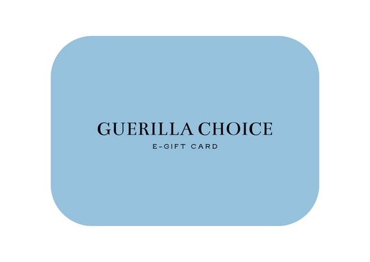Guerilla Choice GIFT CARD For You